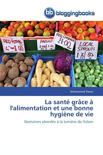 Imagen de archivo de La sante grace a l'alimentation et une bonne hygiene de vie a la venta por Chiron Media