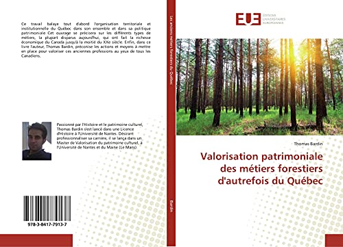 Stock image for Valorisation patrimoniale des mtiers forestiers d'autrefois du Qubec (French Edition) for sale by Lucky's Textbooks