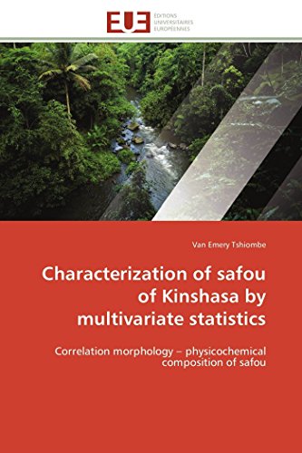 9783841780386: Characterization of safou of kinshasa by multivariate statistics: Correlation morphology  physicochemical composition of safou (OMN.UNIV.EUROP.)