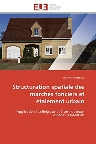 Stock image for Structuration spatiale des march s fonciers et  talement urbain for sale by Ria Christie Collections