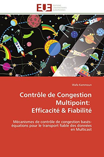 9783841783752: Contrle de Congestion Multipoint: Efficacit & Fiabilit: Mcanismes de contrle de congestion bass-quations pour le transport fiable des donnes en Multica