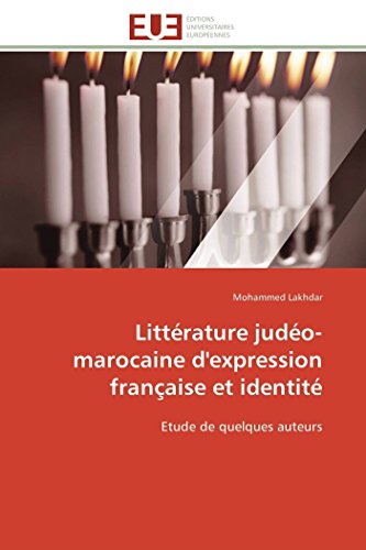 9783841784476: Littrature judo-marocaine d'expression franaise et identit: Etude de quelques auteurs (Omn.Univ.Europ.)