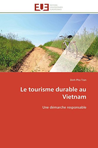 Stock image for Le tourisme durable au Vietnam: Une dmarche responsable (Omn.Univ.Europ.) for sale by medimops