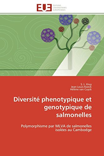 9783841785053: Diversit phenotypique et genotypique de salmonelles: Polymorphisme par MLVA de salmonelles isoles au Cambodge (OMN.UNIV.EUROP.)