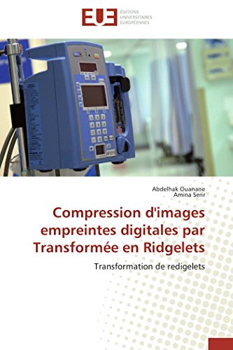 9783841790996: Compression d'images empreintes digitales par transforme en ridgelets: Transformation de redigelets (OMN.UNIV.EUROP.)