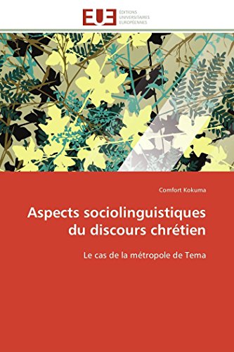 9783841793003: Aspects sociolinguistiques du discours chrtien: Le cas de la mtropole de Tema (Omn.Univ.Europ.)