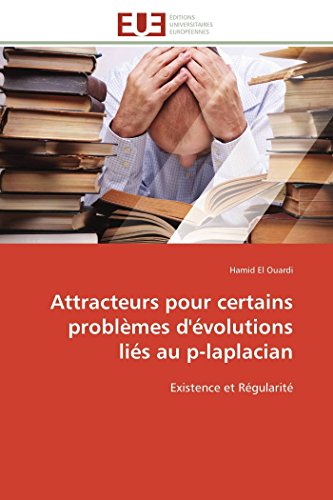 9783841794734: Attracteurs pour certains problmes d'volutions lis au p-laplacian