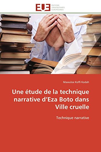 9783841795038: Une tude de la technique narrative d'Eza Boto dans Ville cruelle: Technique narrative