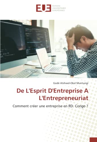 Beispielbild fr De L'Esprit D'Entreprise A L'Entrepreneuriat : Comment crer une entreprise en RD. Congo ? zum Verkauf von Buchpark