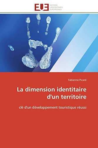 9783841795786: La dimension identitaire d'un territoire: cl d'un dveloppement touristique russi (Omn.Univ.Europ.) (French Edition)