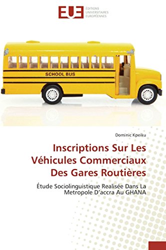 Inscriptions Sur Les Véhicules Commerciaux Des Gares Routières - Dominic Kpeiku