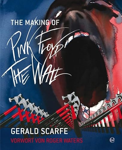 The Making of Pink Floyd: The Wall - Scarfe Gerald, Waters Rogers