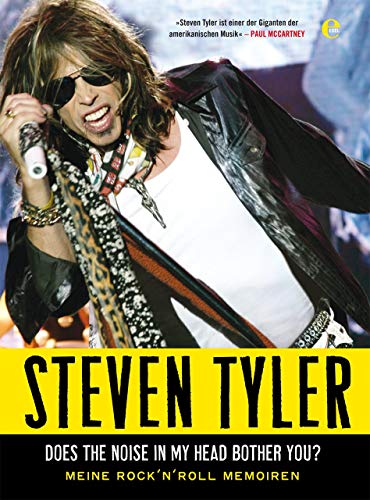 9783841901262: Steven Tyler - Does The Noise In My Head Bother You: Meine Rock'N Roll Memoiren