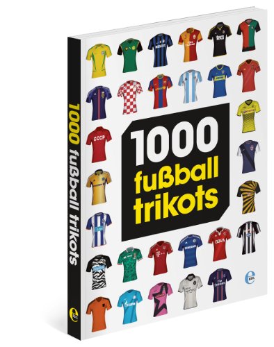 9783841902276: 1000 Fuballtrikots