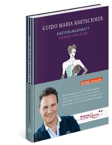 Anziehungskraft - Stil kennt keine Größe : Der Nr.1 SPIEGEL-Bestseller - Guido Maria Kretschmer