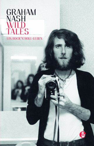 Wild Tales (kostenloses E-Book inklusive): Ein Rock'n'Roll-Leben - Nash, Graham