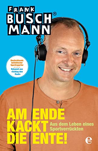 Stock image for Am Ende kackt die Ente! -Language: german for sale by GreatBookPrices