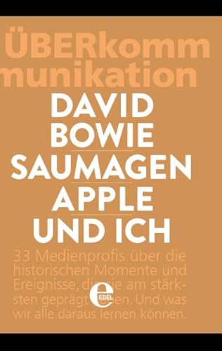 Beispielbild fr David Bowie, Saumagen, Apple und ich: berKommunikation zum Verkauf von medimops