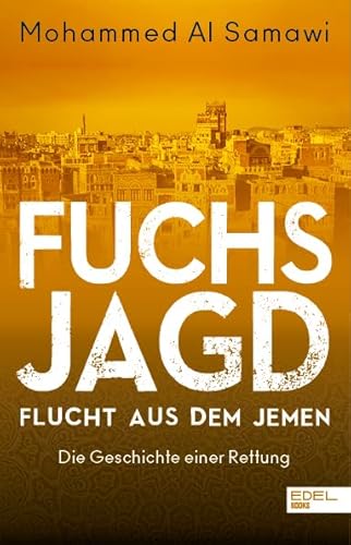 Stock image for Fuchsjagd: Flucht aus dem Jemen for sale by Trendbee UG (haftungsbeschrnkt)