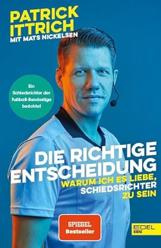 Beispielbild fr Die richtige Entscheidung: Warum ich es liebe, Schiedsrichter zu sein. Ein Schiedsrichter der Fuball-Bundesliga berichtet zum Verkauf von medimops