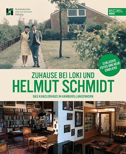 Stock image for Zuhause bei Loki und Helmut Schmidt: Das Kanzlerhaus in Hamburg-Langenhorn. Mit einem Vorwort von Peer Steinbrck for sale by Revaluation Books