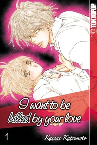 Beispielbild fr I want to be killed by your love 01 zum Verkauf von medimops