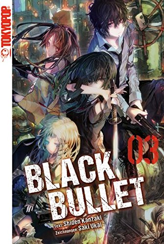 Black Bullet - Novel 06 - Kanzaki, Shiden; Ukai, Saki: 9783842012875 -  AbeBooks
