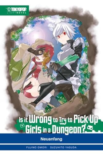Imagen de archivo de Is it wrong to try to pick up Girls in a Dungeon? Light Novel 02: Neuanfang a la venta por Chiron Media