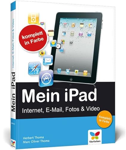 Beispielbild fr Mein iPad: Internet, E-Mail, Foto, Video und GPS zum Verkauf von Versandantiquariat Felix Mcke