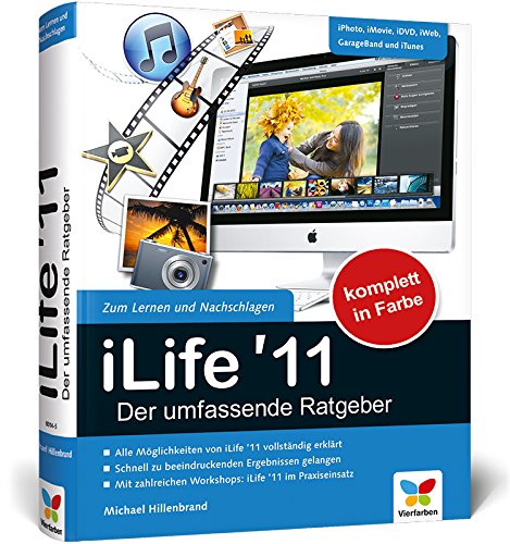 Beispielbild fr iLife '11 - Der umfassende Ratgeber: iPhoto, iMovie, iDVD, GarageBand, iTunes und iWeb zum Verkauf von medimops