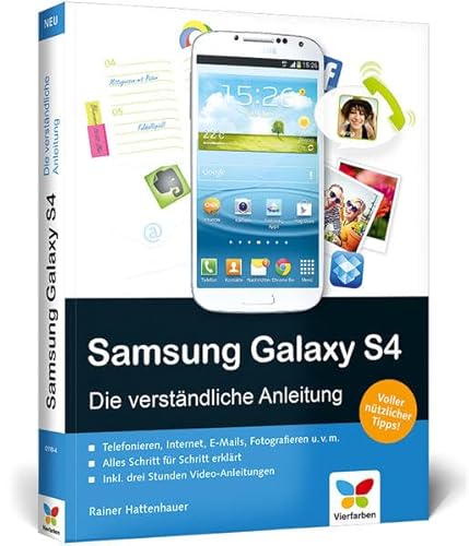 9783842101104: Samsung Galaxy S4: Die verstndliche Anleitung. Apps, Internet, E-Mails.