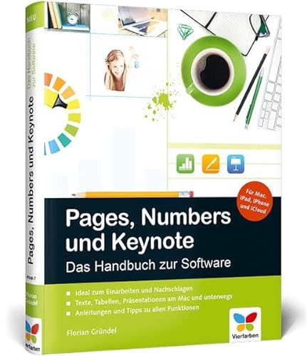 9783842101487: Pages, Numbers und Keynote: Das Handbuch zu den Office-Apps fr Mac, iPhone, iPad und iCloud - inkl. vieler Praxisbeispiele