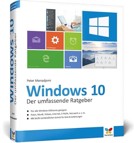 Beispielbild fr Windows 10: Der umfassende Ratgeber. Mit diesen Tipps gelangen Sie schnell und sicher ans Ziel. Fr Einsteiger und Umsteiger. Komplett in Farbe. zum Verkauf von medimops