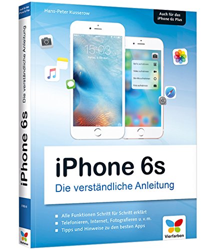 9783842101838: iPhone 6s: Die verstndliche Anleitung zum iPhone 6s und 6s Plus - aktuell zu iOS 9