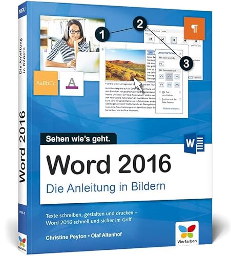 Beispielbild fr Word 2016: Die Anleitung in Bildern. Bild fr Bild Word 2016 kennenlernen. Komplett in Farbe. Fr alle Einsteiger. Das Buch ist auch fr Senioren geeignet. zum Verkauf von medimops