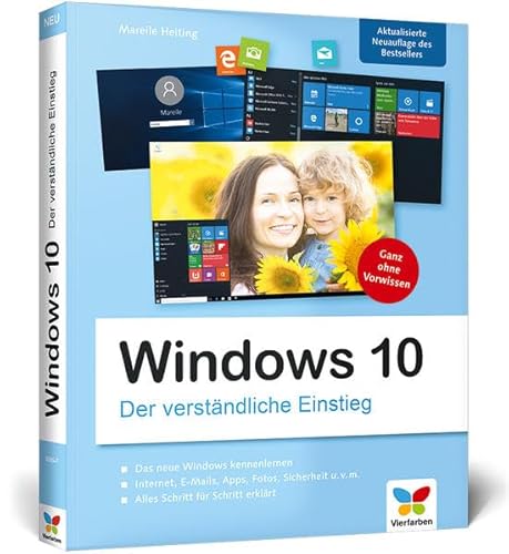 Beispielbild fr Windows 10: Der verstndliche Einstieg. Das Praxis-Handbuch zu Windows 10 in Farbe - aktualisierte Neuauflage des Bestsellers! zum Verkauf von medimops