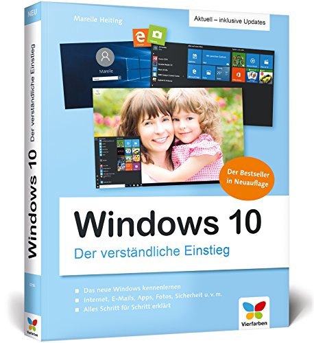 Beispielbild fr Windows 10: Der verstndliche Einstieg. Das Praxis-Handbuch zu Windows 10 in Farbe - aktualisierte Neuauflage des Bestsellers - inklusive aller Updates! zum Verkauf von medimops