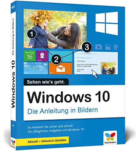 Beispielbild fr Windows 10: Die Anleitung in Bildern. Aktuell inklusive aller Updates. Komplett in Farbe. Ideal fr Einsteiger. zum Verkauf von medimops