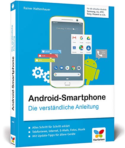 Beispielbild fr Android-Smartphone: Die verstndliche Anleitung fr alle Android-Smartphones: Samsung, Huawei, Sony, HTC, LG, Motorola u. v. m. Geeignet ab Android 6 bis 9 Pie zum Verkauf von medimops