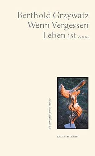 Beispielbild fr Wenn Vergessen Leben ist: Gedichte (deutscher lyrik verlag) zum Verkauf von medimops