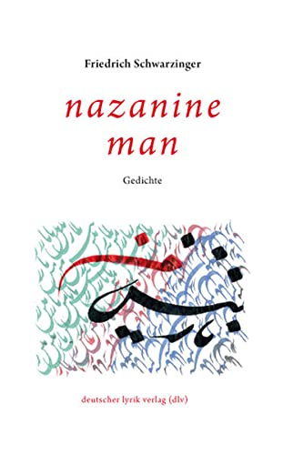 Imagen de archivo de nazanine man. Gedichte (deutscher lyrik verlag) a la venta por medimops