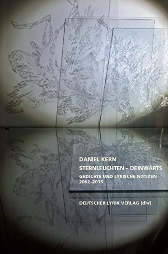 Beispielbild fr Sternleuchten - Denwrts : Gedichte und lyrische Notizen 2002 - 2015 zum Verkauf von Buchpark