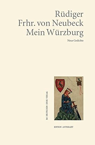Beispielbild fr Mein Wrzburg. Neue Gedichte (Edition anthrazit im deutschen lyrik verlag) zum Verkauf von medimops