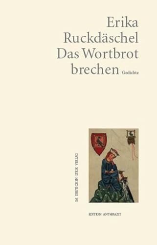 Beispielbild fr Das Wortbrot brechen. Gedichte (Edition anthrazit im deutschen lyrik verlag) zum Verkauf von Versandantiquariat BUCHvk