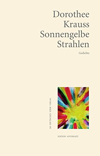 Imagen de archivo de Sonnengelbe Strahlen: Gedichte (Edition anthrazit im deutschen lyrik verlag) a la venta por medimops