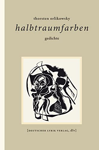 Imagen de archivo de halbtraumfarben. gedichte (deutscher lyrik verlag) a la venta por medimops