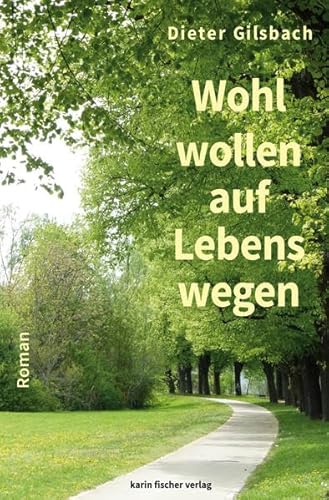 Imagen de archivo de Wohlwollen auf Lebenswegen a la venta por Buchpark