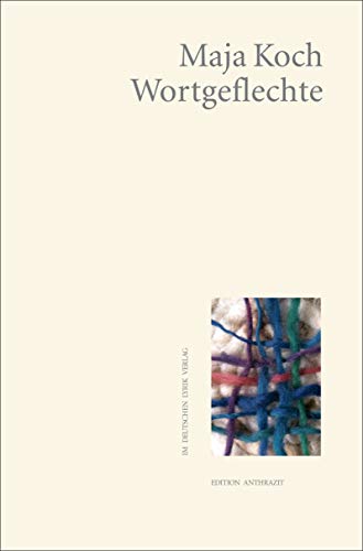 Beispielbild fr Wortgeflechte (deutscher lyrik verlag) (Edition anthrazit im deutschen lyrik verlag) zum Verkauf von medimops