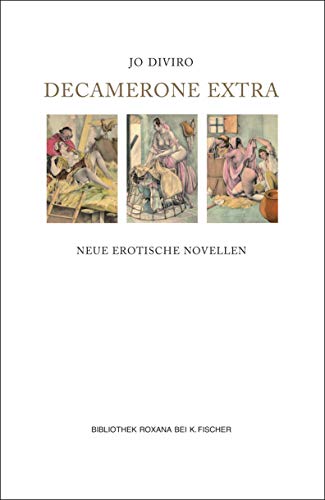 Beispielbild fr Decamerone extra: Neue erotische Novellen (bibliothek roxana) zum Verkauf von medimops