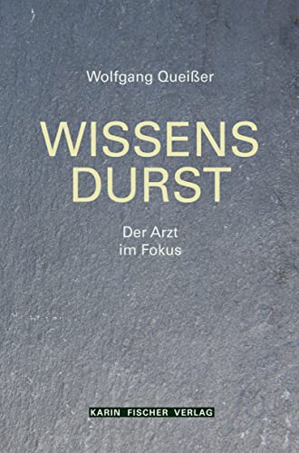 Stock image for Wissensdurst: Der Arzt im Fokus for sale by medimops